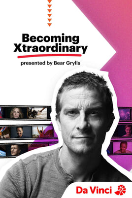 Watch Becoming Xtraordinary presented by Bear Grylls online