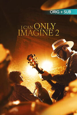 I Can Only Imagine 2