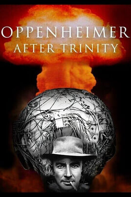 Oppenheimer After Trinity çevrimiçi izle