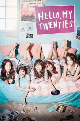 უყურეთ Hello My Twenties ონლაინ რეჟიმში