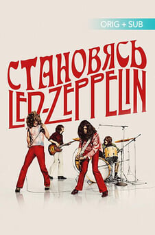 Смотреть Становясь Led Zeppelin онлайн