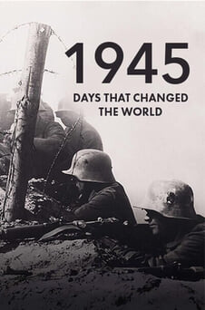 Ara 1945 Days That Changed The World online