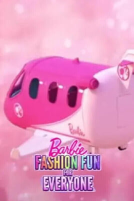 Watch Barbie Fashion Fun for Everyone online