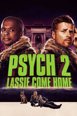 Gledajte Psych 2 Lassie Come Home online