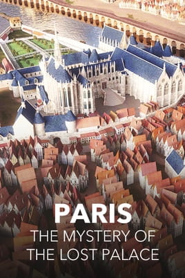 Paris: The Mystery of the Lost Palace