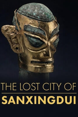 Se The Lost City of Sanxingdui online