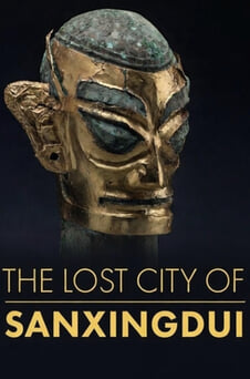 The Lost City of Sanxingdui онлайн қарау