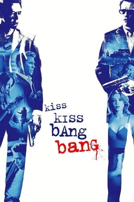 Watch Kiss Kiss Bang Bang online