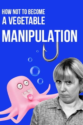 Watch How not to become a vegetable. Manipulation online