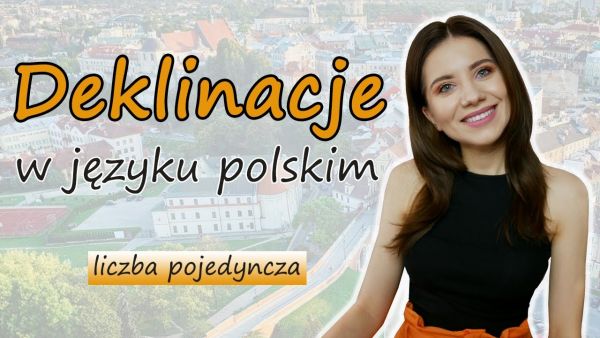 Polishglots: онлайн-курси польської мови (2018) - 25. відміни іменника в польській мові. однина